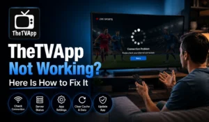 TheTVApp Not Working? Here Is How to Fix It